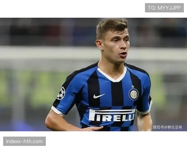 巴雷拉：中场枢纽重塑战术格局，引领现代足球新风向